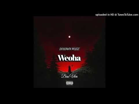 Weoha_Bossman Music_[Official Music Audio 2026]