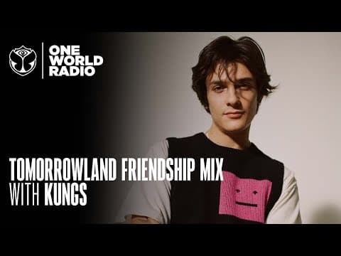 Tomorrowland - Friendship Mix - KUNGS