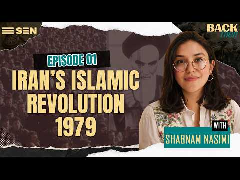 How Did Iran’s 1979 Socialist Movement Become an Islamic Revolution? | BACK THEN | EP 01