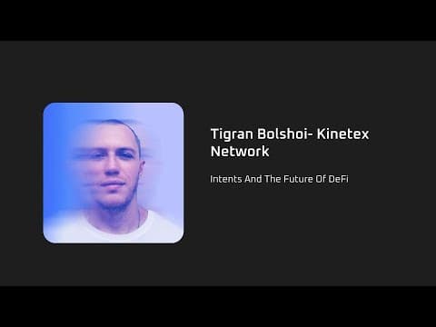 Intents And The Future Of DeFi - Tigran Bolshoi