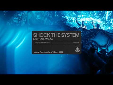 MORTEN & Malaa - Shock The System (Live At Tomorrowland Winter 2026 MainStage)