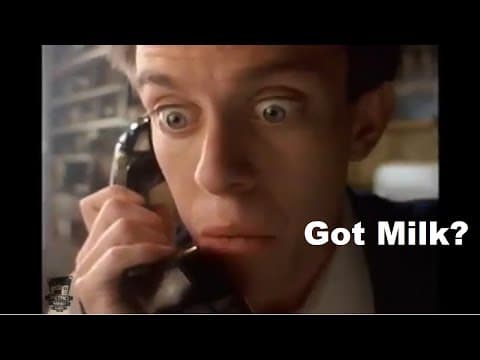 California Milk "Got Milk?"