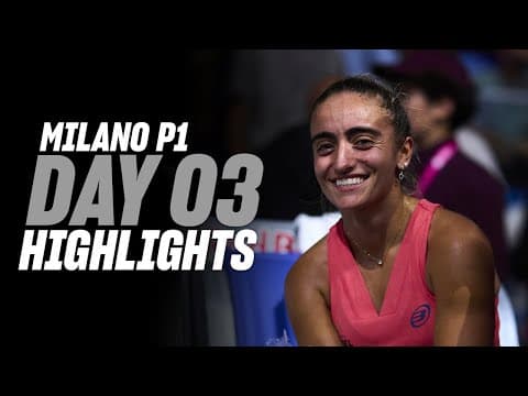 Milan Premier Padel P1 : Day 3 – Women's Highlight