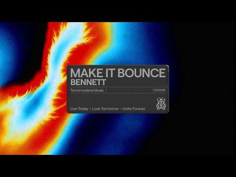 BENNETT - Make It Bounce (Official Audio)