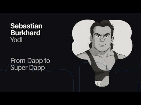 From Dapp to Super Dapp - Sebastian Burkhard