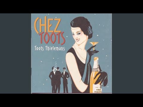 Toots Thielemans — "Old Friend"