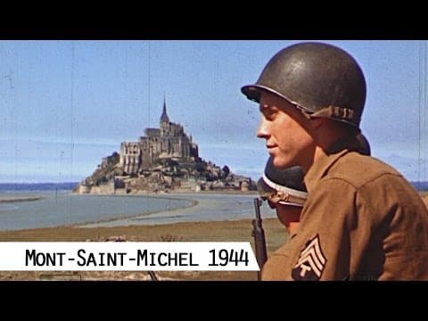 Mont-Saint-Michel in 1944, Filmed After the Normandy Landings
