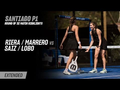 Santiago Premier Padel P1 Riera / Marrero vs. Saiz / Lobo (R32 Highlight)