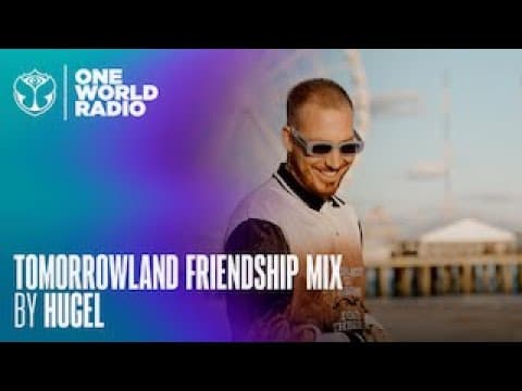 Tomorrowland Friendship Mix with HUGEL