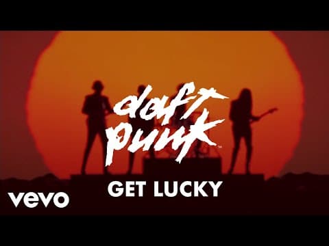 Daft Punk — Get Lucky