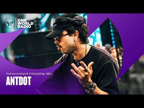 Tomorrowland Friendship Mix with Antdot