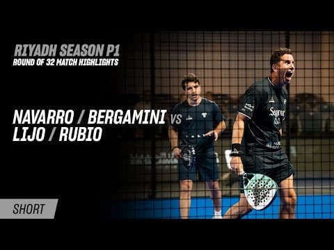 Riyadh Season Premier Padel P1 Navarro / Bergamini vs. Lijo / Rubio (R32 Highlight)