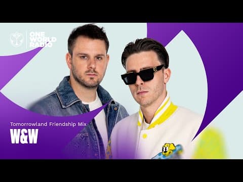 Tomorrowland Friendship Mix with W&W