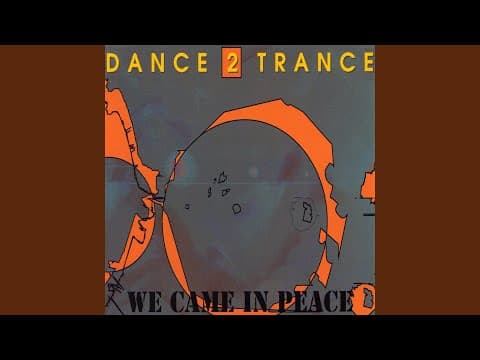 Dance 2 Trance - We Came In Peace (1990)