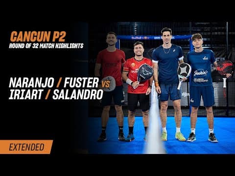 Cancun Premier Padel P2 Naranjo / Fuster vs. Iriart / Salandro (R32 Highlight)