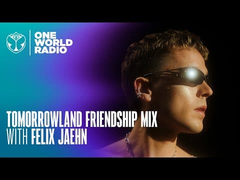 Tomorrowland - Friendship Mix - Felix Jaehn