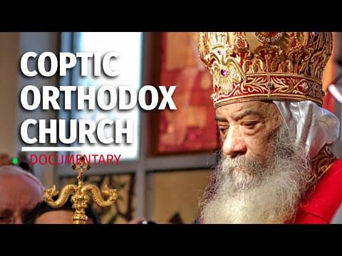 The Coptic Orthodox Church: A Short Documentary