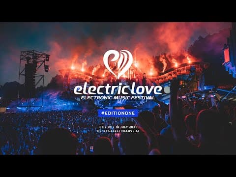 #EditionOne Electric Love Festival Summer 2021