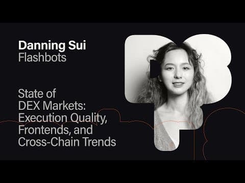 State of DEX Markets- Execution Quality, Frontends, an Trends - Danning Sui