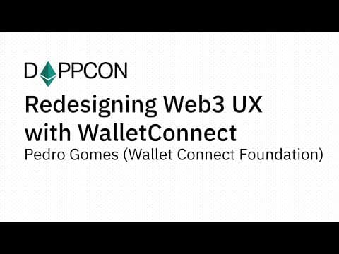 Redesigning Web3 UX with WalletConnect - Pedro Gomes (Wallet Connect Foundation)