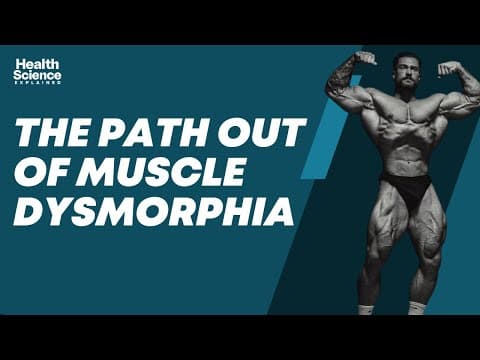 Finding a way out of Bigorexia and Muscle Dysmorphia | Dr Scott Griffiths