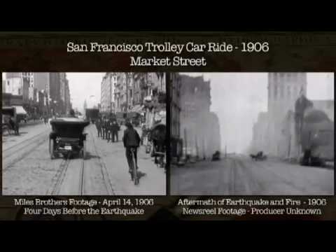 San Francisco Earthquake 1906 - Before and After Journey Down Market Str