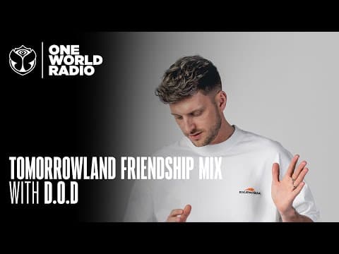 Tomorrowland - Friendship Mix - D.O.D