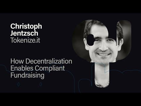 How Decentralization Enables Compliant Fundraising - Christoph Jentzsch