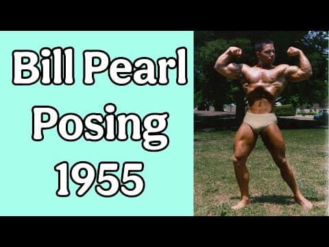 Bill Pearl Posing 1955, Mr America 1953, Mr. Universe 1953, 56, 61, 67, 71 Vintage Bodybuilding 8mm