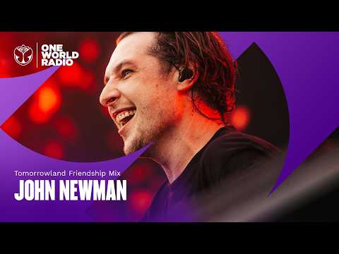 Tomorrowland Friendship Mix with John Newman