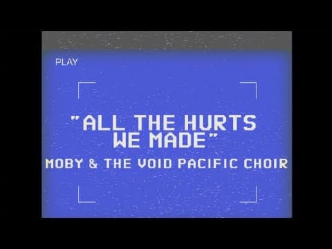 Moby & The Void Pacific Choir - All The Hurts We Made (Performance Video)