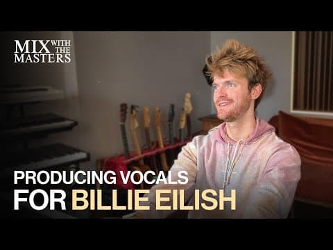 Finneas on vocal production for Billie Eilish