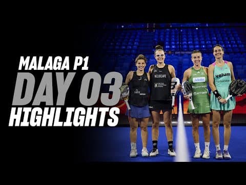 Malaga Premier Padel P1 : Day 3 - Round of 16 – Women's Highlight