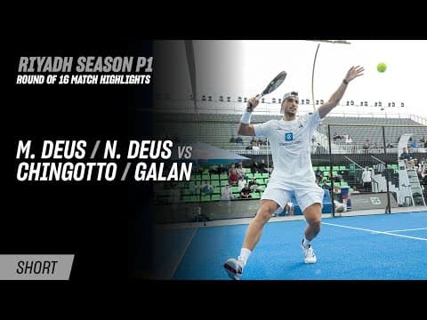 Riyadh Season Premier Padel P1 M. Deus / N. Deus vs. Chingotto / Galan (R16 Highlight)