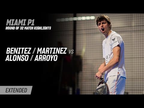 Miami Premier Padel P1 Benitez / Martinez vs. Alonso / Arroyo (R32 Highlight)
