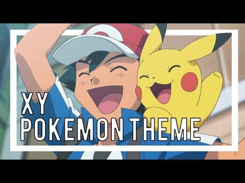 Pokémon the Series: XY — English opening theme