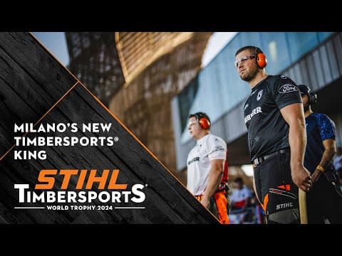 TIMBERSPORTS® World Trophy 2024 | The ultimate wood chopping showdown in Milan – Full Highlights!