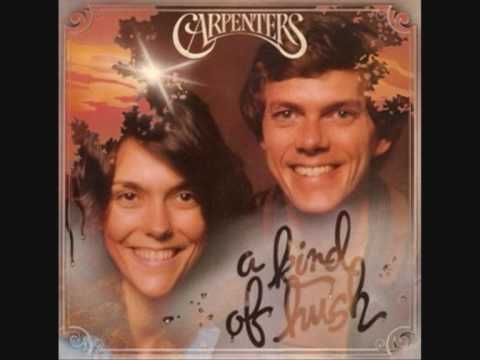 The Carpenters — There's a kind of hush