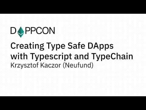 Creating Type Safe DApps with Typescript and TypeChain - Krzysztof Kaczor (Neufund)