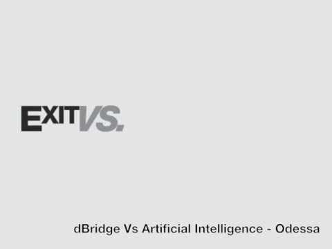 dBridge Vs Artificial Intelligence - Odessa