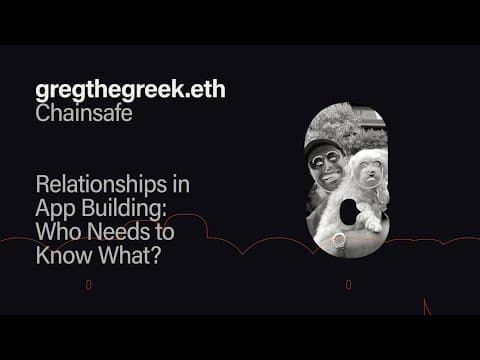 Relationships in App Building: Who Needs to Know What? - Gregthegreek.eth