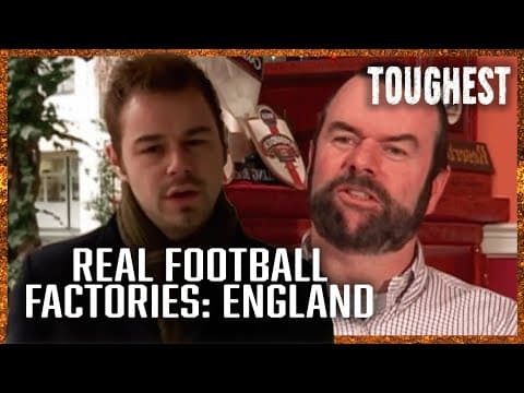The Real Football Factories: England