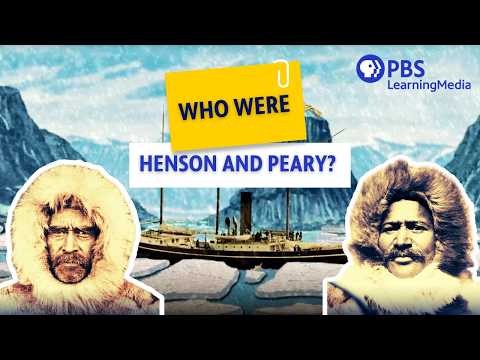 Matthew Henson and Robert Peary: First to Reach the North Pole | PBS LearningMedia