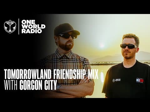 Tomorrowland - Friendship Mix - Gorgon City