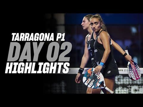 Tarragona Premier Padel P1 : Day 2 - Round of 32 – Women's Highlight