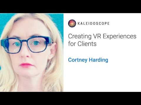Creating VR Experiences for Clients with Cortney Harding