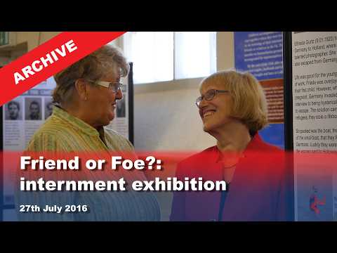 IoM TV archive: Friend or Foe?: internment exhibition: 27.7.2016