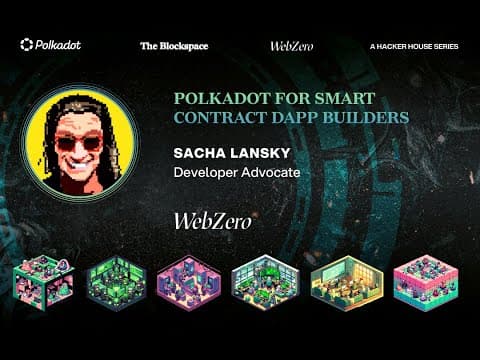 Polkadot for Smart Contract dApp Builders | The Blockspace | ETHDenver 2024