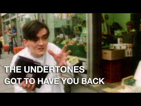 The Undertones — Got to Have You Back