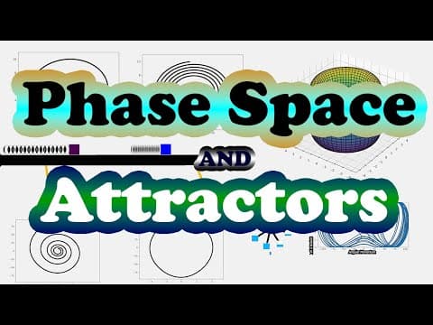 Phase Space & Attractors ; Visualizing Nature’s Behaviour